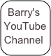 Barry's YouTube
Channel
