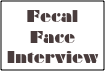 Fecal Face
Interview
